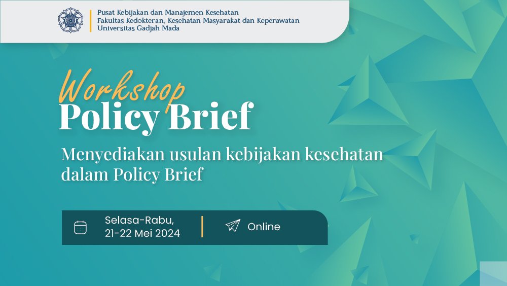 Workshop Policy Brief: Menyediakan usulan Kebijakan Kesehatan dalam Policy Brief