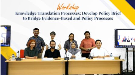 Reportase | In-House Training “Workshop Knowledge Translation Processes: Develop Policy Brief to Bridge Evidence-Based and Policy Processes”